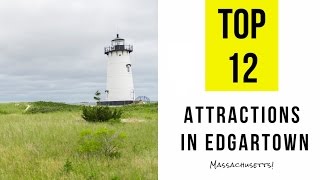 Top 12 Best Tourist Attractions in Edgartown  Massachusetts [upl. by Ferne774]