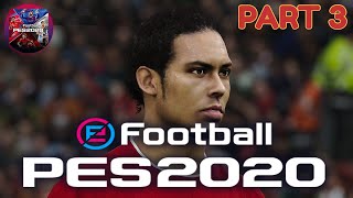 PES 2020 Liverpool Master League Part 3 1080 PC [upl. by Rotsen290]