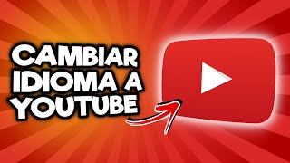 Cambiar el Idioma a YouTube  Tutorial Facil ✅ [upl. by Squires]