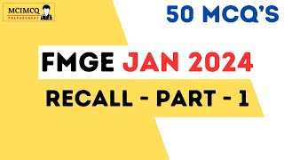 FMGE JAN 2024 Recall  Part  1  Quick Recall [upl. by Buffum547]