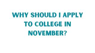 CPHS FAQ Why should I apply to college in November [upl. by Harac525]