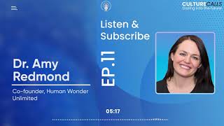 CultureCalls 11  ft Dr Amy Redmond  Cofounder of Human Wonder Unlimited [upl. by Yaron]