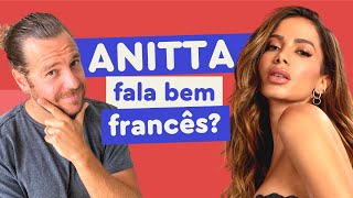 ANALISANDO O FRANCÊS DE ANITTA  Afrancesados [upl. by Jews113]