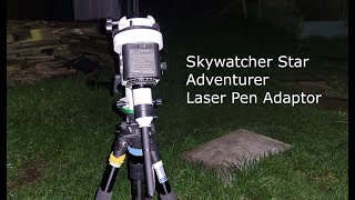 Skywatcher Star Adventurer Laser Pen Adaptor polar alignment [upl. by Sidnee]