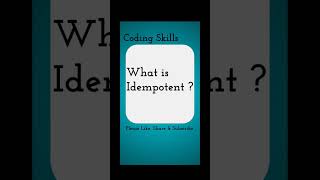 What is Idempotent  Coding Skills [upl. by Nuahc122]