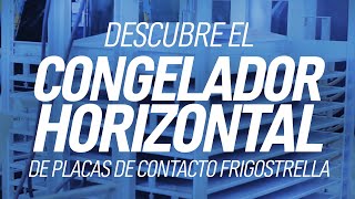 Descubre el Congelador Horizontal de Placas de Contacto Frigostrella [upl. by Alicul301]