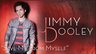 Jimmy Dooley  Save Me From Myself Official Lyric Video [upl. by Osswald939]