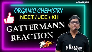 CLASS 12  ORGANIC NAME REACTIONS  GATTERMANN REACTION SUBSTITUTION  NEET amp JEE [upl. by Atinad]