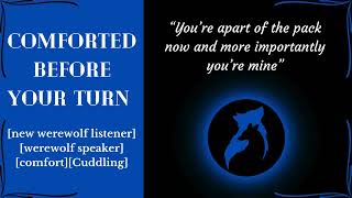 Comforted Before Your First Turn  new werewolf listenerwerewolf speakercomfortCuddling [upl. by Heurlin]