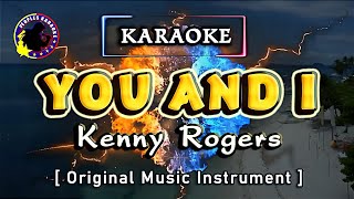 You And I quotKenny Rogersquot Karaoke Version karaoke Original Music Instrument [upl. by Alihet]