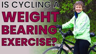 Is Cycling a Weight Bearing Exercise [upl. by Ylrebmik]