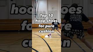 TOP 10 BASKETBALL SHOES FOR PURE CUSHION 😳☁️👀 [upl. by Adriell]