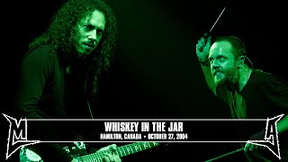 Metallica Whiskey in the Jar Hamilton Canada  October 27 2004 [upl. by Wait]