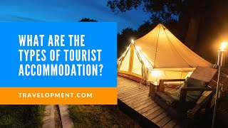 What are the types of tourist accommodation Easily explained [upl. by Joceline]