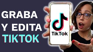 Cómo Grabar Y Editar Videos Para TikTok [upl. by Nedah]