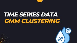 gaussian mixture model clustering python example for Time series 1D Humidity Dataset [upl. by Demmer]