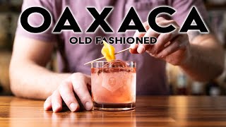 The Oaxaca Old Fashioned  as if the old fashioned couldnt get any cooler [upl. by Frederik]