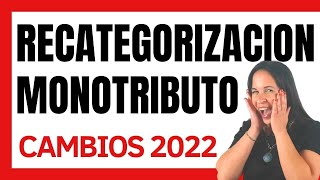 2022 Recategorización Monotributo🔥Guía  Novedades para monotributistas [upl. by Urd490]