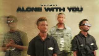 WanMor  Alone With You Official Visualizer [upl. by Let]