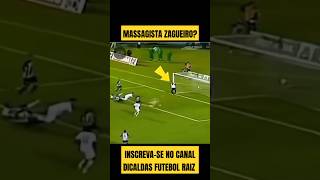 MASSAGISTA ZAGUEIRO futebolbrasileiro futebolaovivo futebolraiz [upl. by Octavia]