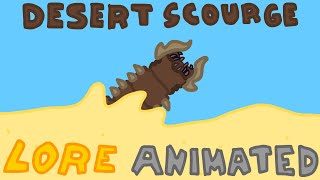 Calamity Lore Animated  Desert Scourge [upl. by Nnyl]