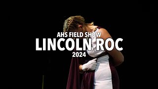 AHS Field Show  Lincoln ROC 2024 [upl. by Kirkwood]