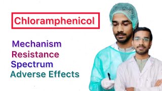 Chloramphenicol  Mechanism  Resistance  Spectrum  Adverse Effects [upl. by Namilus]