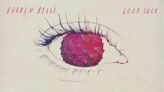 Broken Bells  Good Luck Official Audio [upl. by Aylad]