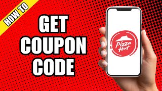 How To Get Coupons For Pizza Hut [upl. by Norahc]