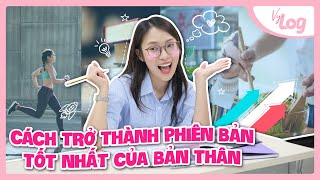 Cách để Trở Thành Phiên Bản Tốt Nhất của Mình Học Tập  Công việc  Kỹ năng  VyLog [upl. by Aicilaana]