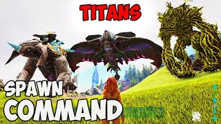 UPDATED Ark ALL TITANS Spawn COMMAND  How To Summon TITANS in ARK 2023 [upl. by Enilada]