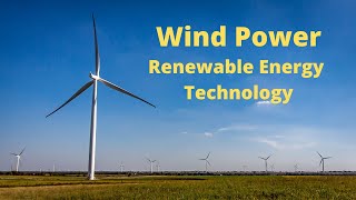 Wind Power Energy Video Renewable Energy Technology [upl. by Walrath]