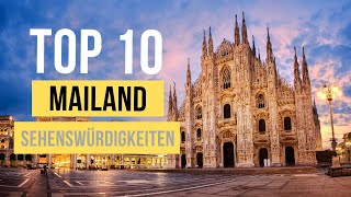 Top 10 Mailand Sehenswürdigkeiten für deinen Italien Urlaub [upl. by Enoch]