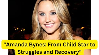 Amanda Bynes From Child Star to Public Struggles AmandaBynes ChildStar Hollywood TheAmandaShow [upl. by Tellford]