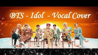 Full COVER  BTS 방탄소년단  IDOL [upl. by Cleve157]