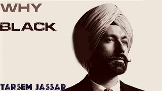 Why Black  Tarsem Jassar  Wazir Patar  Enigma EP  Latest Punjabi Songs 2022 [upl. by Ardeid]