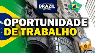 🚨 ATENÇÃO OPORTUNIDADE DE EMPREGO NA PARA BRASILEIROS NO REINO UNIDO Embassy of Brazil [upl. by Macur]