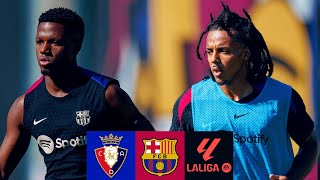 🔥MATCH PREVIEW OSASUNA vs FC BARCELONA 🔥 LA LIGA 202425 [upl. by Joell84]