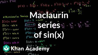 Maclaurin series of sinx  Series  AP Calculus BC  Khan Academy [upl. by Ano]