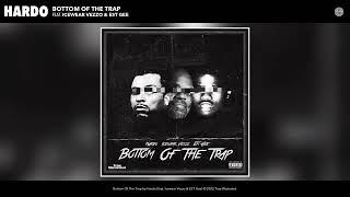 Hardo  Bottom Of The Trap Official Audio feat Icewear Vezzo amp EST Gee prod by Dj Banger [upl. by Kiryt]