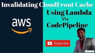 How to automate AWS CloudFront Invalidation via Lambda  CodePipeline for Cloudfront invalidation [upl. by Eustis90]