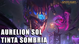 Aurelion Sol Tinta Sombria  Skin Spotlight COMPLETO [upl. by Isewk]