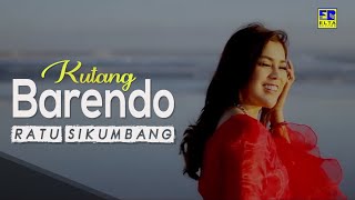 Ratu Sikumbang  KUTANG BARENDO Official Music Video Lagu Minang Remix Terbaru 2019 [upl. by Hepsibah296]