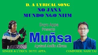 Noh Jana Mundo Ngo Niimi Song with Lyrics II Duyu Appa Song II Tune Nani Tai II Apatani new song II [upl. by Amiaj]