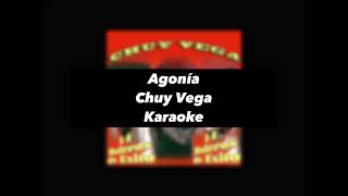 Agonía Karaoke Chuy Vega [upl. by Anialad]