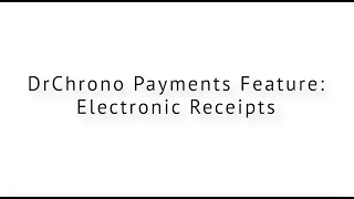 DrChrono Payments  Electronic Release Feature Release [upl. by Aek]