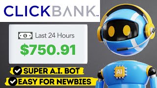 Clickbank Affiliate Marketing  AI  750 Per Day Super Easy For Beginners [upl. by Noskcire]