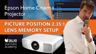 How to set up Epson 4K Projectors Picture Position  Lens Memory for 2351 Cinemascope screens [upl. by Atile]