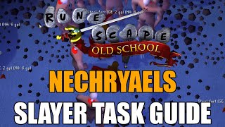 Nechryaels Slayer Task Guide  Old School RuneScape [upl. by Rabin]