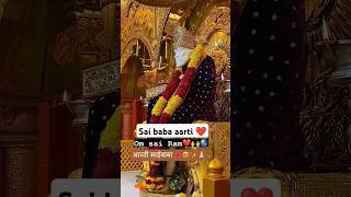 sai Baba Aarti darshan om sai ram sirdi k Sai Baba viralvideo shortvideos love youtubeshorts [upl. by Isaacs]